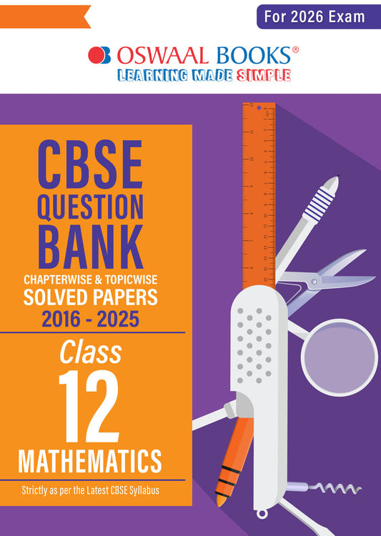 CBSE Question Bank Class 12 Mathematics, Chapterwise And Topicwise Solved Papers For Board Exams 2026| Oswaal