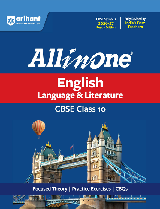 All in One English Language & Literature Class 10 for CBSE Exam 2026-27 | NCERT Based Complete Theory, Practice Exercises, CBQs, A-R, Sample Papers & Mind Maps | Revised Edition as per Latest Syllabus(Arihant)