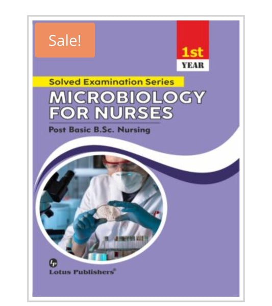 SOLVED EXAMINATION SERIES  
MICROBIOLOGY FOR NURSES  
Post Basic B.Sc. Nursing  1 semester 
Publisher:  Lotus Publishers  
Author:  
Cover ਤੇ author name visible ਨਹੀਂ ਹੈ।