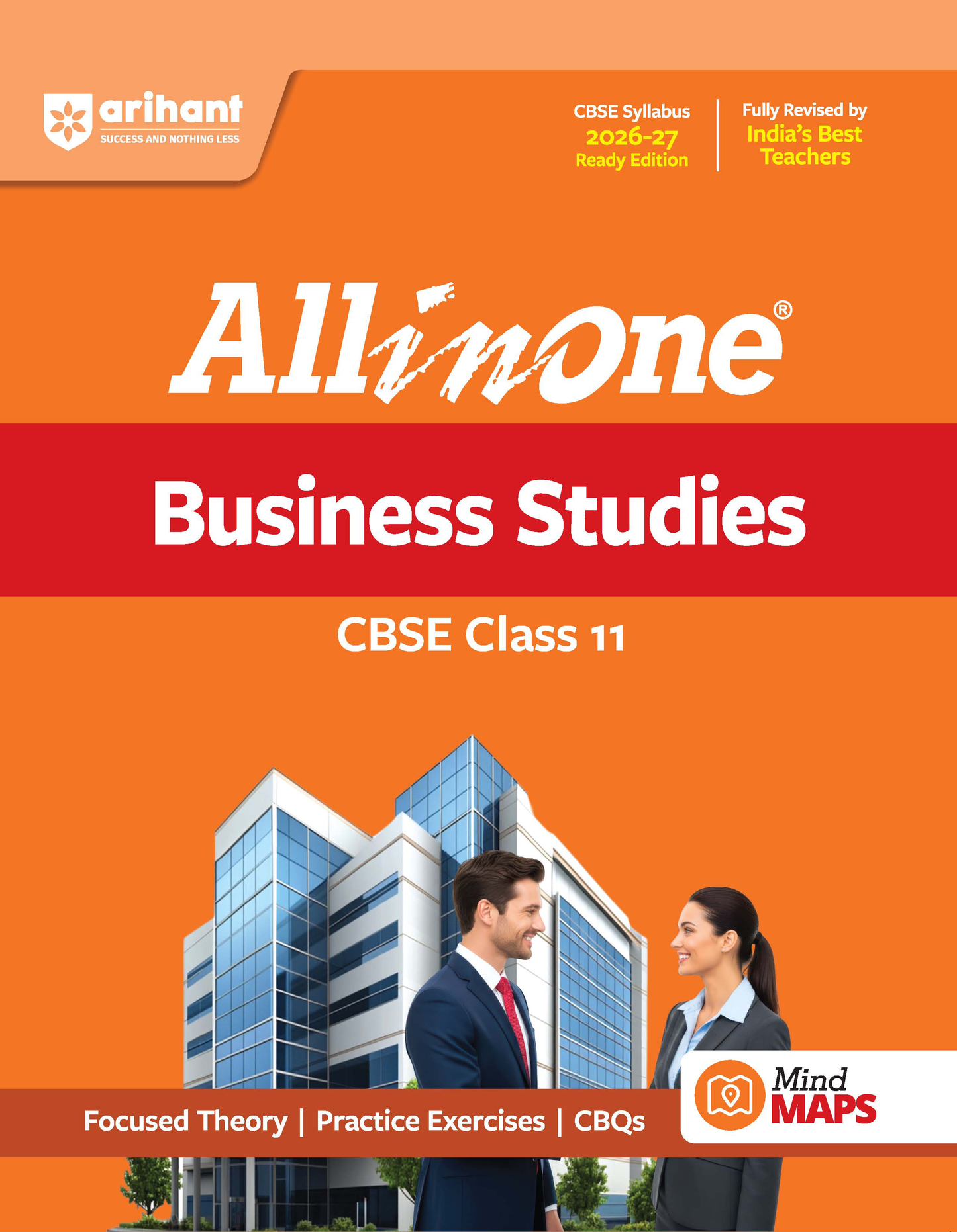 All in One Business Studies Class 11 for CBSE Exam 2026-27 | NCERT Based Complete Theory, Practice Exercises, CBQs, A-R, Sample Papers & Mind Maps | Revised Edition as per Latest Syllabus|Arihant