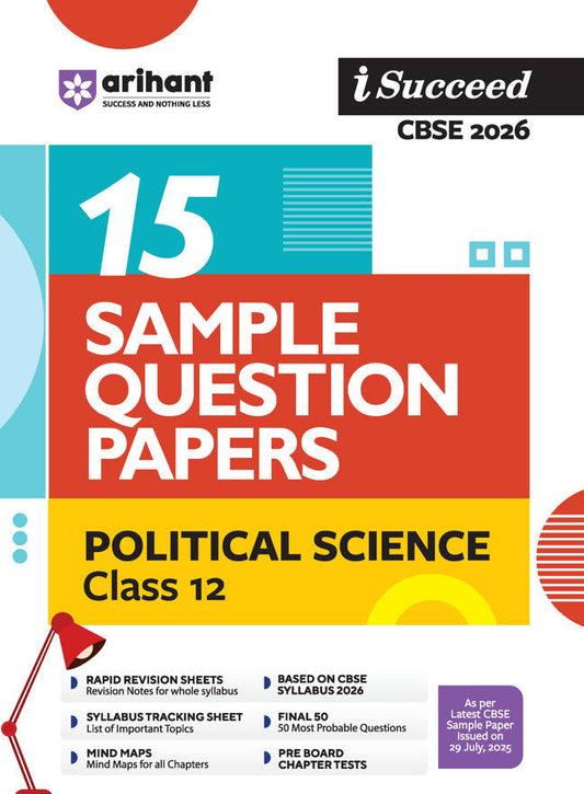 i-Succeed CBSE 2026 – Political Science Class 12 | 15 Sample Question Papers | Rapid Revision Sheets | Mind Maps | Final 50 Most Probable Questions | As per Latest CBSE Sample Paper