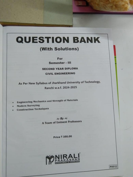 Question Bank (With Solutions) For Civil Engineering - Second Year Diploma Semester-III - As Per New Syllabus of JUT, Ranchi w.e.f. 2024-2025 - Engineering Mechanics and Strength of Materials, Modern Surveying,(Nirali Prakashan JUT)