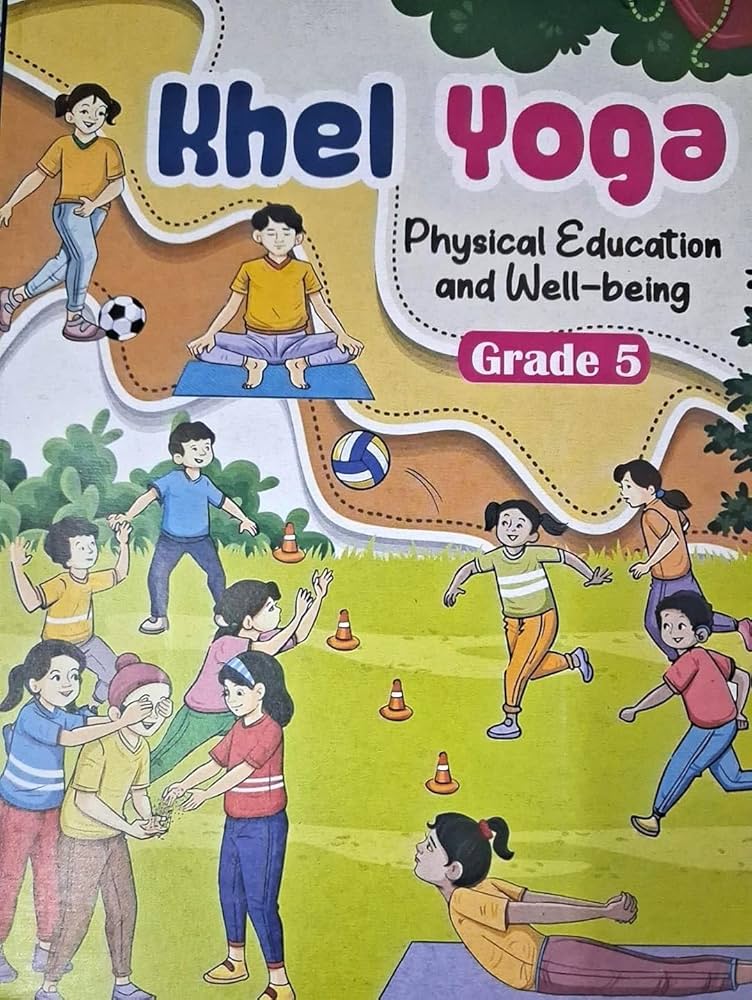 Khel Yoga - Physical Education and Well-being - Grade 5(NCERT)
