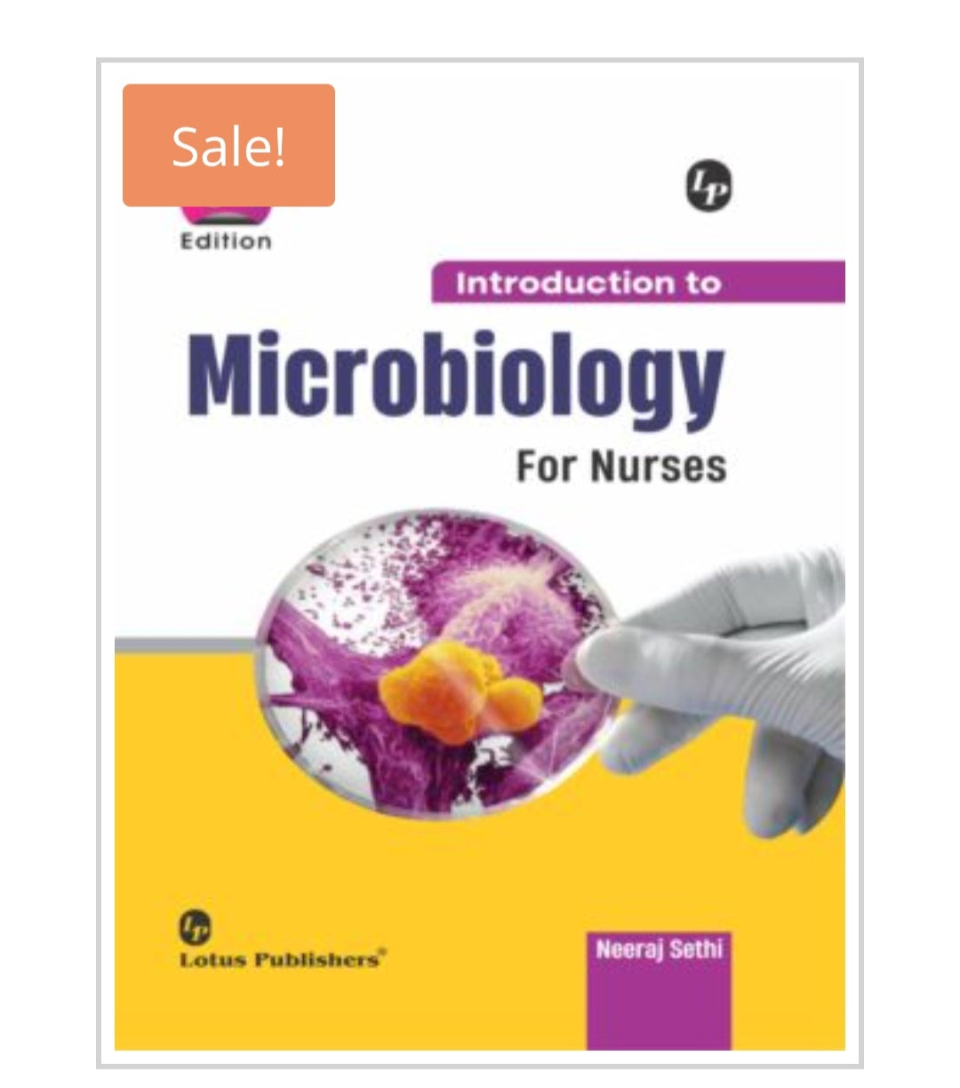 Introduction to Microbiology For Nurses  
Publisher:  
Lotus Publishers  
Author:  
Neeraj Sethi