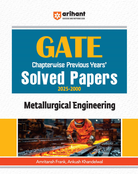 GATE Metallurgical Engineering Chapterwise Solved Papers (2025-2000) | By Amritansh Frank & Ankush Khandelwal
