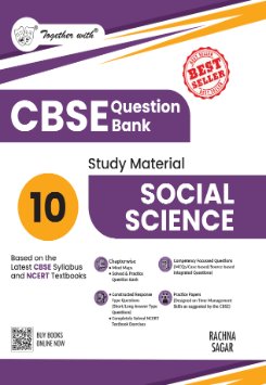 Together with CBSE Question Bank Class 10 Social Science 2025-26 | Chapter-wise Study Material as per latest Syllabus