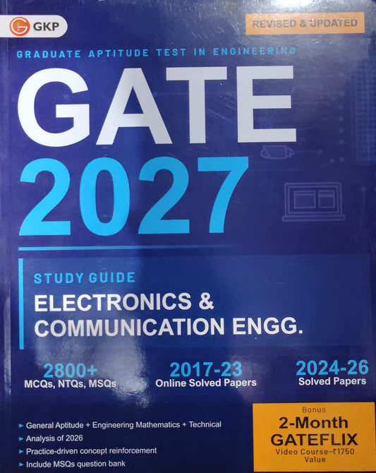 GATE 2027 Study Guide - Electronics & Communication Engineering - GKP - Revised & Updated Edition - 2800+ MCQs, NTQs, MSQs - 2017-2026 Solved Papers - With Bonus 2-Month GATEFLIX Video Course