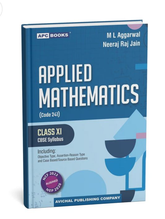 Applied Mathematics for CBSE Class 11 (2026-27 Examination) ML aggarwal) Latest Edition