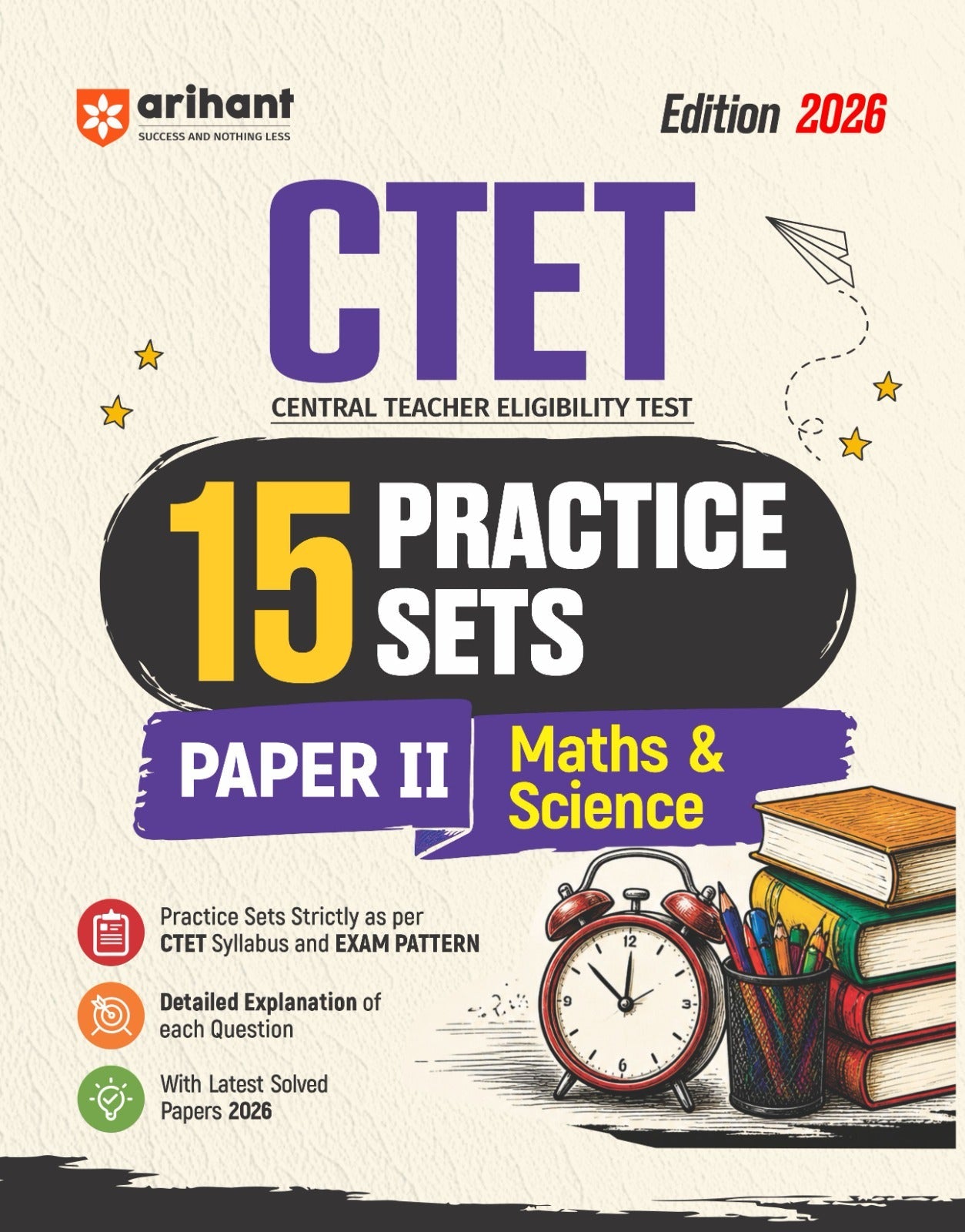 Arihant CTET 15 Practice Sets Paper II Maths & Science Edition 2026