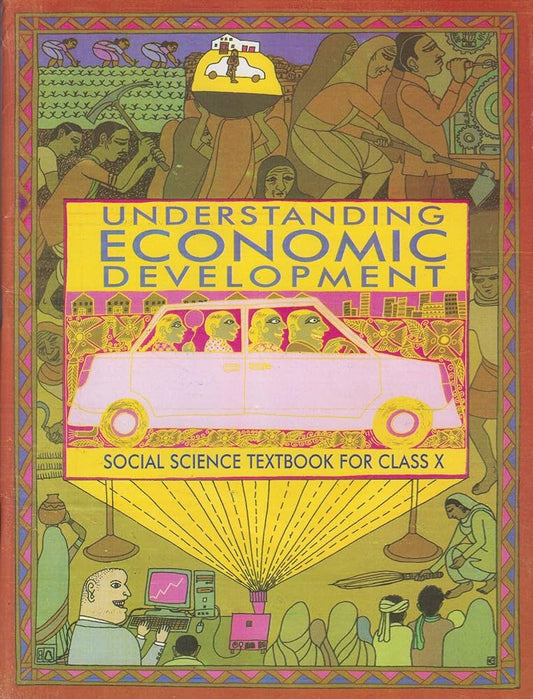 Understanding Economic Development - Social Science Textbook for Class X(NCERT)