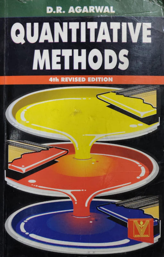 Quantitative Methods - D.R. Agarwal - 4th Revised Edition - Vrinda Publications