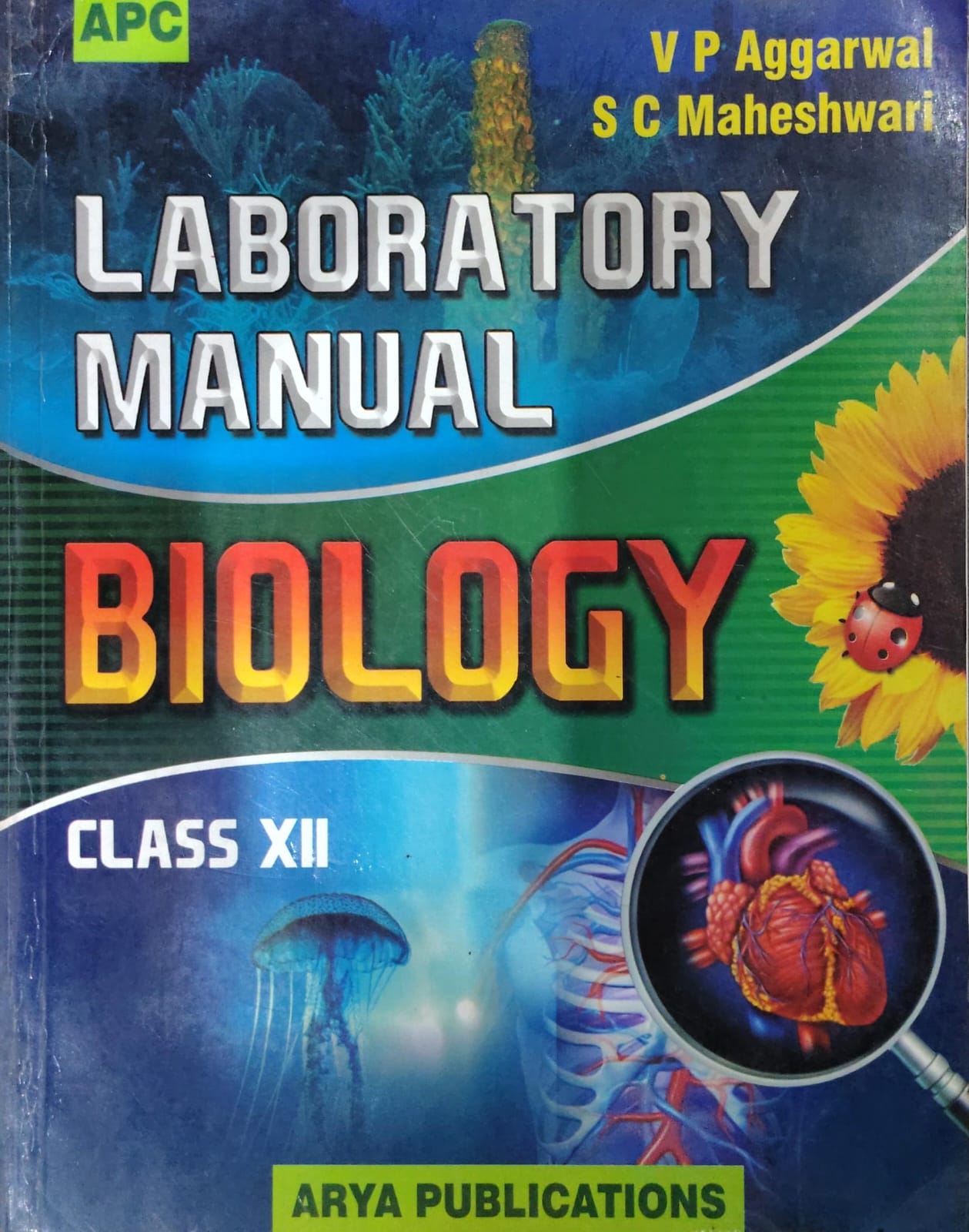 APC Laboratory Manual Biology - Class XII - By V P Aggarwal & S C Maheshwari - Arya Publications