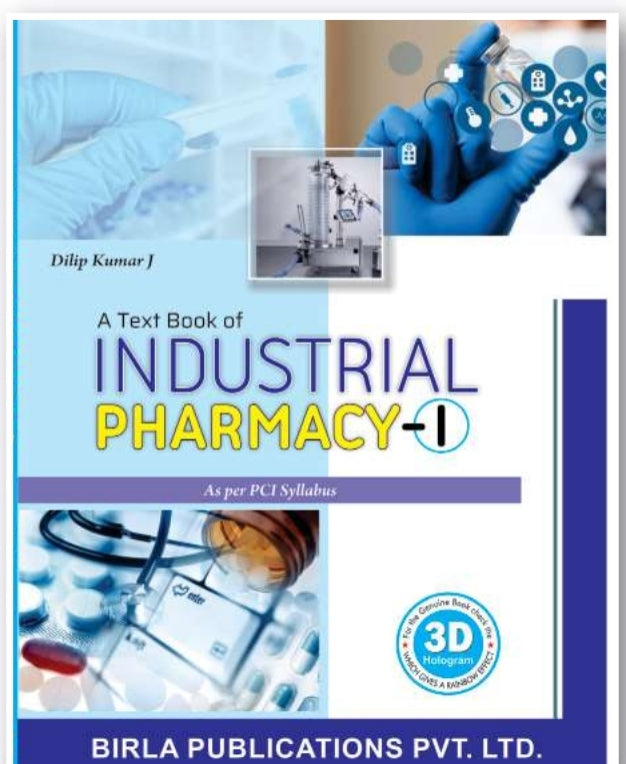 A Text Book of Industrial Pharmacy-I | B.Pharm Semester V | Dilip Kumar J | As per PCI Syllabus | Birla Publications Pvt. Ltd.