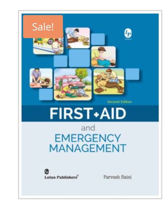 First Aid and Emergency Management - Second Edition  
Publisher:  
Lotus Publishers  
Author:  
Parvesh Saini