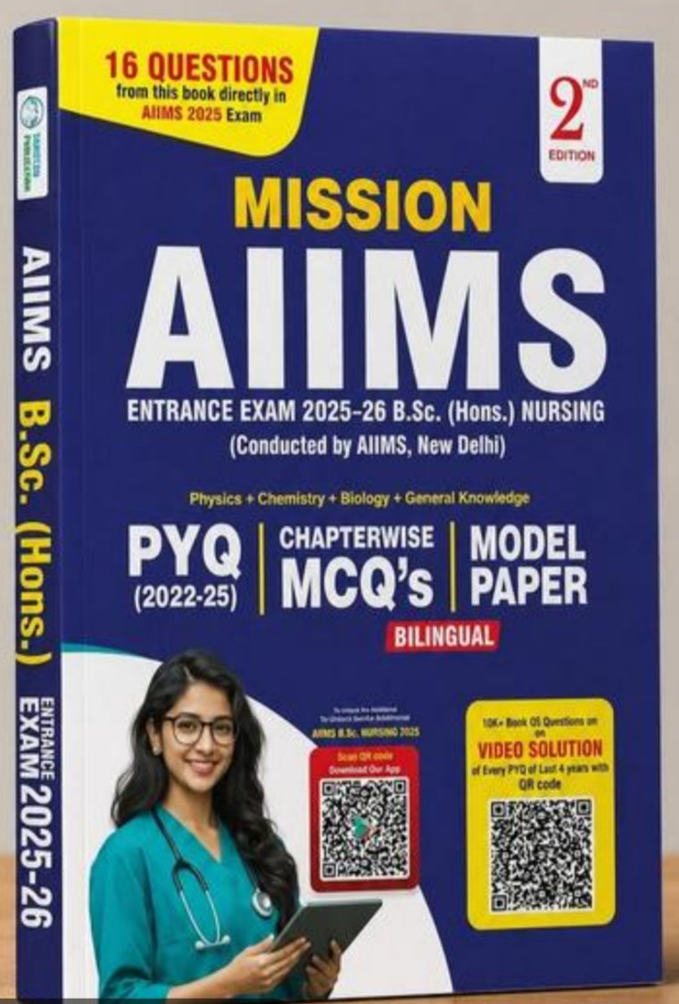 Mission AIIMS B.Sc. Hons Nursing Entrance Exam 2025-26 Book - 2nd Edition | PYQ 2022-25 Chapterwise MCQs Model Paper - Physics Chemistry Biology GK | Bilingual |With Video Solution
