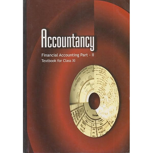Accountancy - Financial Accounting Part - II, Textbook for Class XI (NCERT)