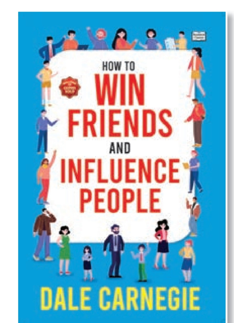 How to Win Friends and Influence People by Dale Carnegie