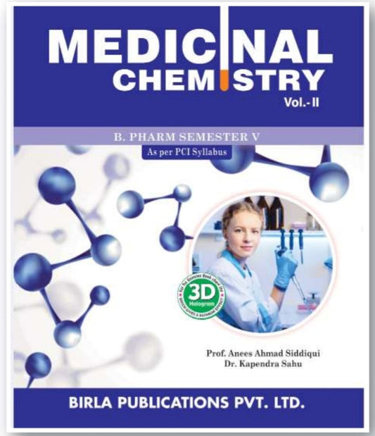 Medicinal Chemistry Vol.-II | B.Pharm Semester V | Prof. Anees Ahmad Siddiqui, Dr. Kapendra Sahu | As per PCI Syllabus | Birla Publications Pvt. Ltd.