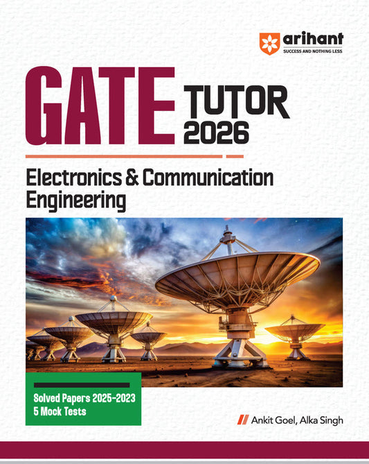 GATE Tutor Electronics & Communication Engineering Exam 2026 | With Solved Papers 2025-23 & 5 Mock Tests by Ankit Goel, Alka Singh