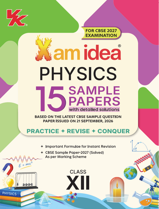 Xam idea Physics 15 Sample Papers Class XII (CBSE 2027 Examination)