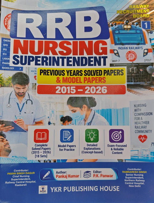 RRB Nursing Superintendent Previous Years Solved Papers & Model Papers (2015–2026) | 18 Solved Sets | Pankaj Kumar | YKR Publishing House