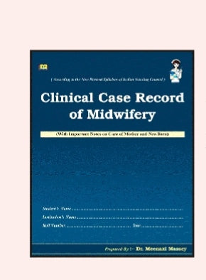Clinical Case Record of Midwifery (With Important Notes on Care of Mother and New Born) 

_Publication: Not visible on cover_  
_Prepared By: Dr. Meenaxi Massey_  
_As per New Revised Syllabus of Indian Nursing Council_
