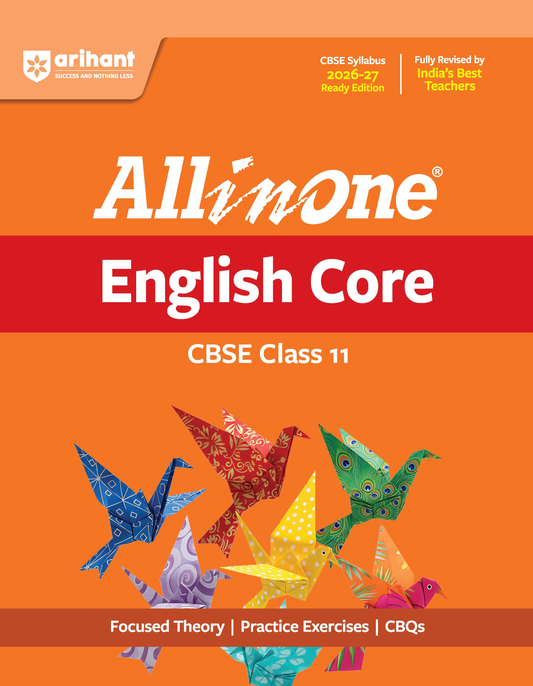 All in One English Core Class 11 for CBSE Exam 2026-27 | NCERT Based Complete Theory, Practice Exercises, CBQs, A-R, Sample Papers & Mind Maps | Revised Edition as per Latest Syllabus(Arihant)