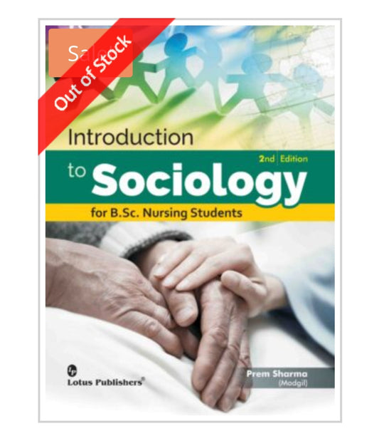Introduction to Sociology for B.Sc. Nursing Students - 2nd Edition  
Publisher:  
Lotus Publishers  
Author:  
Prem Sharma (Modgil)