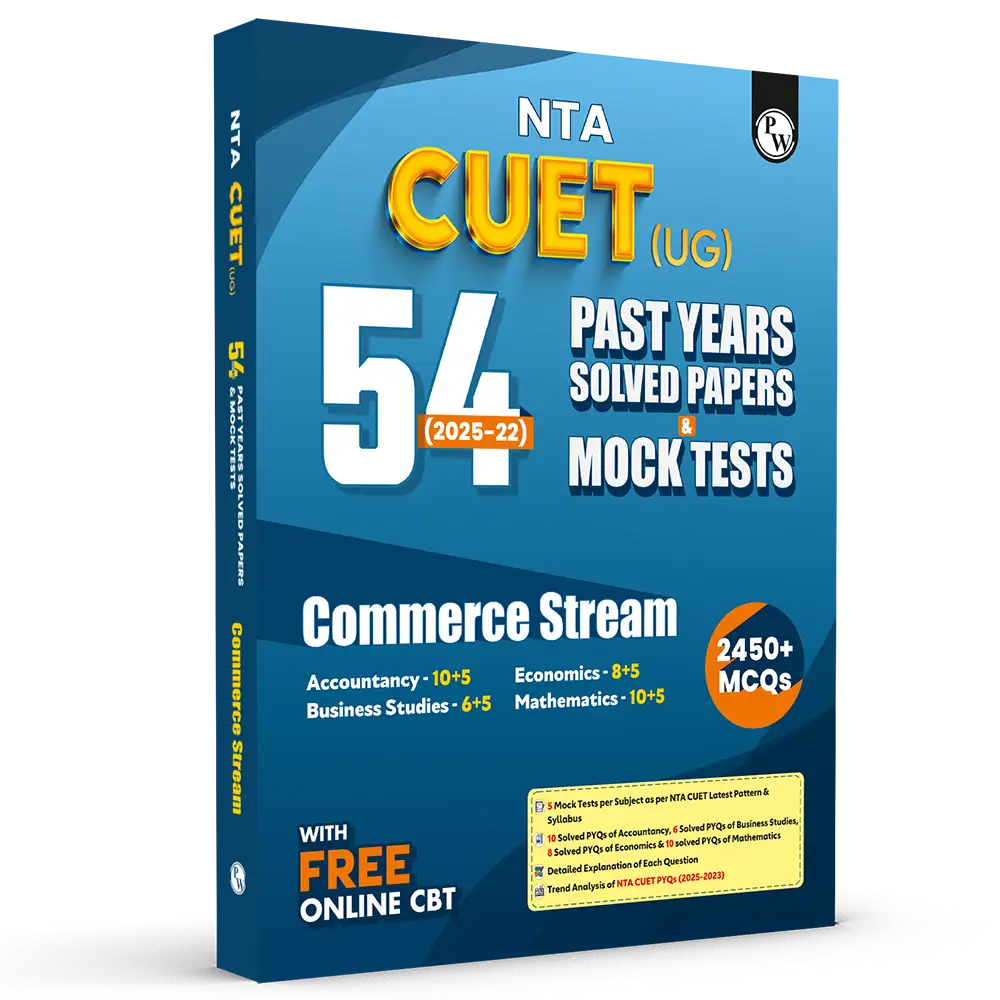 PW NTA CUET (UG) Commerce PYQ Stream 54 Past Years Solved Papers (2025-2022) & Mock Tests For Exam 2026 | 2450+ MCQs with Free Online CBT
By PW