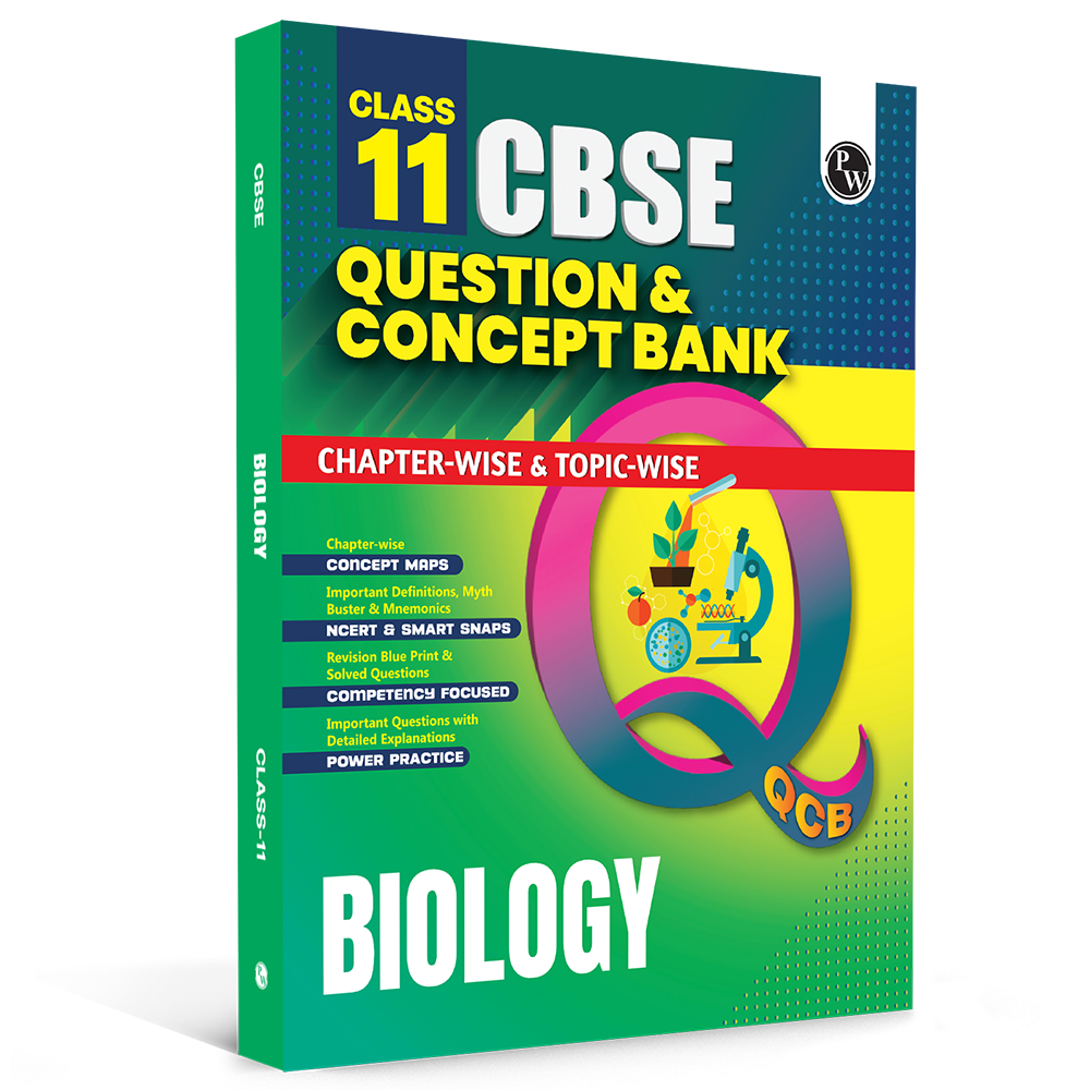 PW CBSE Class 11 Question & Concept Bank (QCB) Biology Chapter-wise and Topic-wise Solved Questions For 2027 Exams with Competency Based Question
By PW