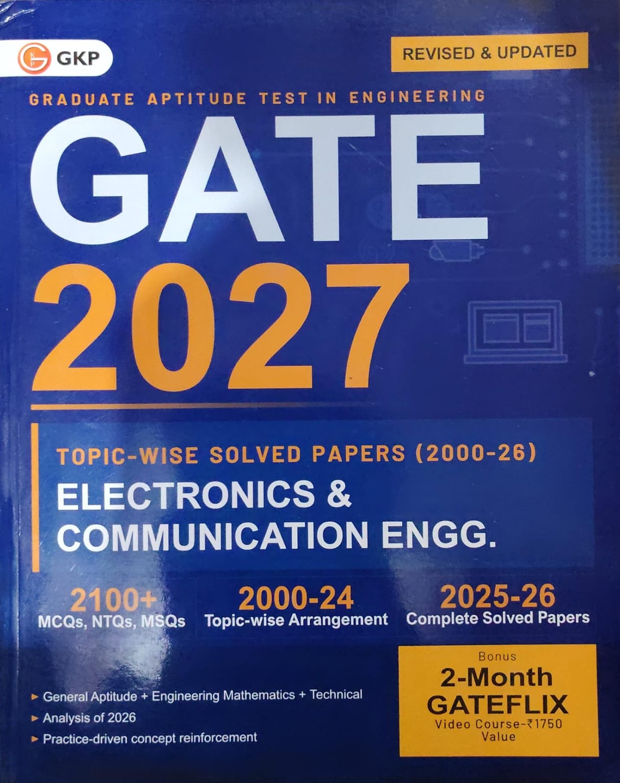 GKP GATE 2027 Electronics & Communication Engineering - Topic-wise Solved Papers 2000-26 - Revised & Updated Edition - 2100+ MCQs, NTQs, MSQs with 2025-26 Complete Solved Papers & Bonus 2-Month GATEFLIX Video Course