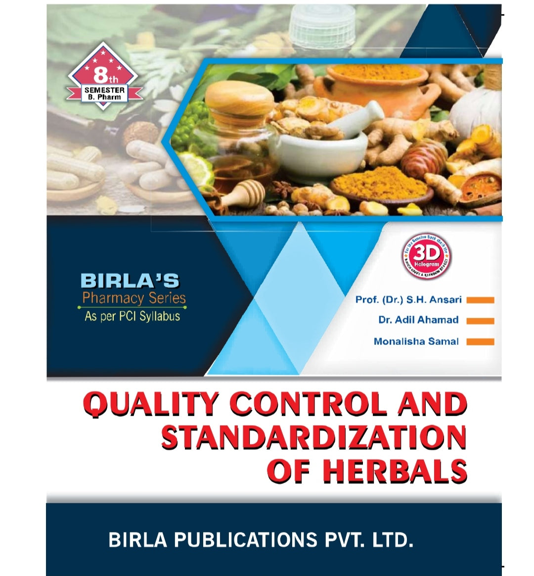 Quality Control and Standardization of Herbals | 8th Semester //B.Pharm | Prof. (Dr.) S.H. Ansari, Dr. Adil Ahamad, Monalisha Samal | As per PCI Syllabus | Birla Publications Pvt. Ltd.