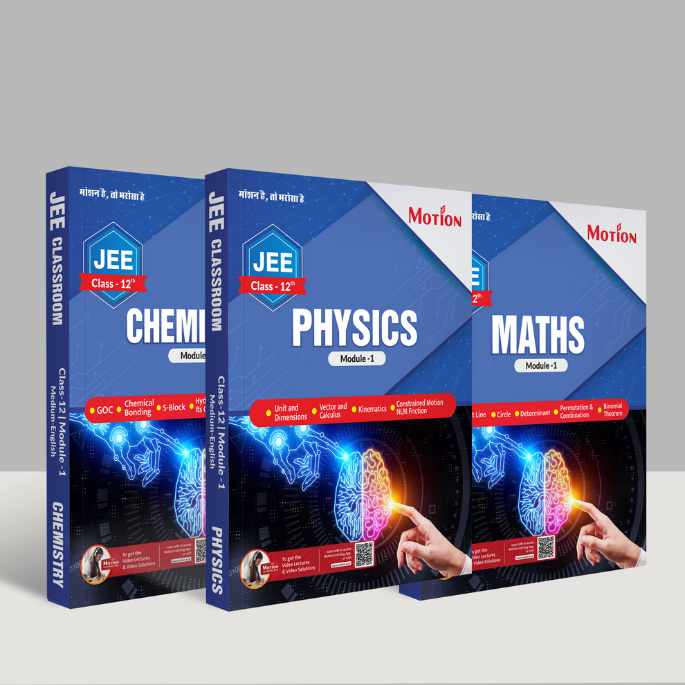JEE Study Material[ For 12th Class Students] [Module-1 ,Physics,Chemistry,Maths]( Motion)