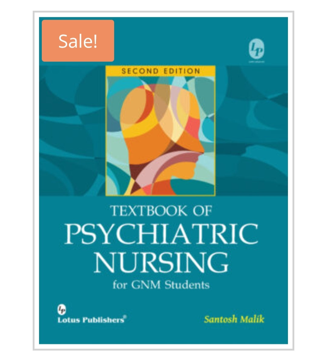 Textbook of Psychiatric Nursing  for GNM Students 
Second Edition 
Publisher:  
Lotus Publishers  
Author:  
Santosh Malik