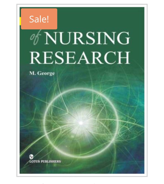 Essentials of Nursing Research  
_Cover ਤੇ "of NURSING RESEARCH" visible ਹੈ, full title usually "Essentials of Nursing Research" ਹੁੰਦਾ_
Author:  M. George  
Publisher:  Lotus Publishers