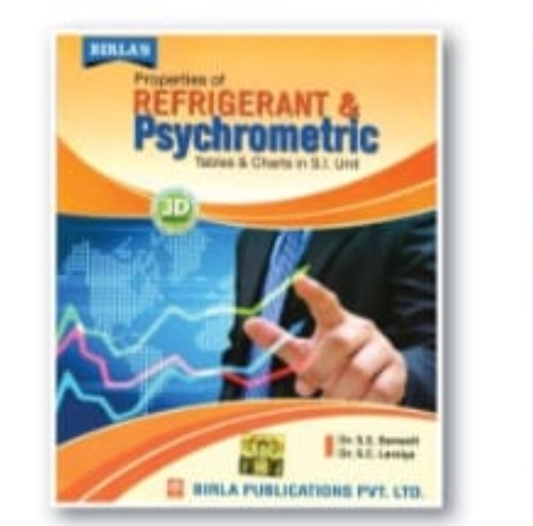 Properties of Refrigerant & Psychrometric Tables & Charts in S.I. Unit | Dr. S.S. Bhandari, Dr. S.C. Laroiya | Birla Publications