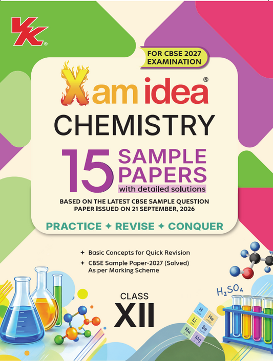Xam idea Chemistry 15 Sample Papers Class XII (CBSE 2027 Examination)