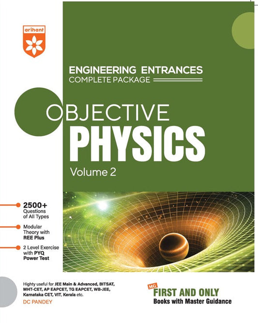 `Arihant Objective Physics Volume 2 for JEE Main, Advanced, BITSAT, MHT-CET | 2500+ Questions | DC Pandey | Engineering Entrances`