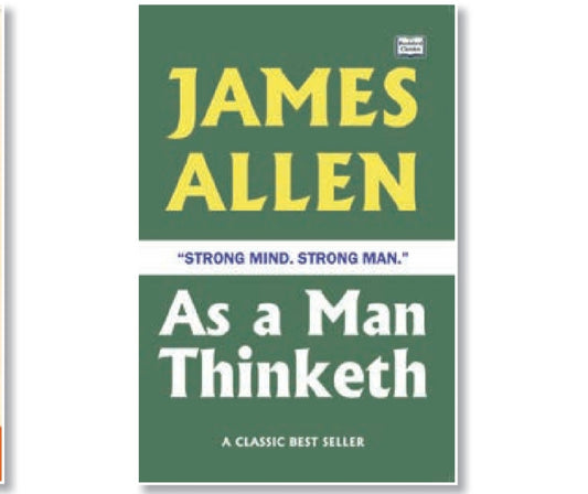 As a Man Thinketh by James Allen