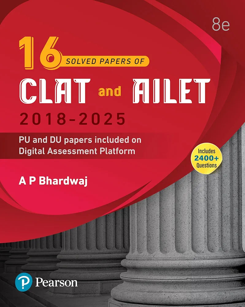 16 Solved Previous Years’ Papers of CLAT and AILET (2018-2025) | PU and DU Papers Included on Digital Assessment Platform | Includes 2400+ Questions | 8th Edition | - Pearson