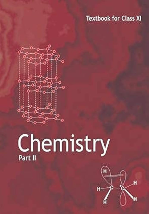 Chemistry Part II - Textbook for Class XI(NCERT)