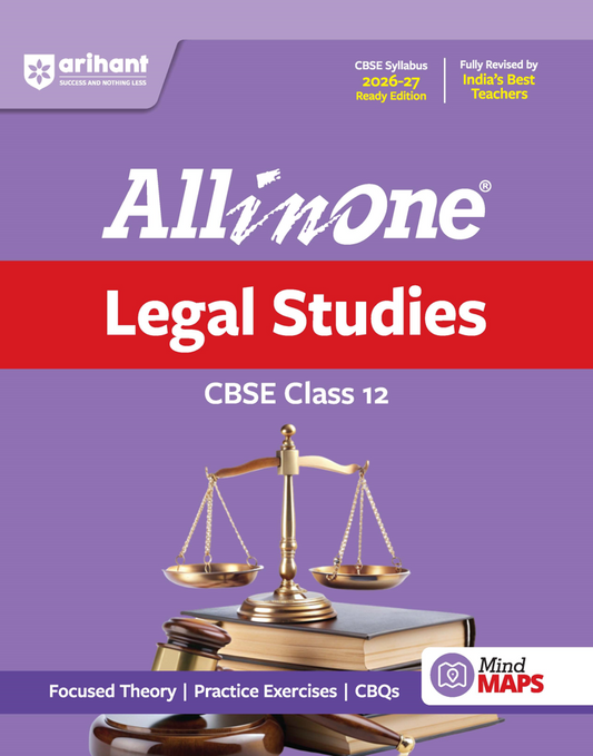 All in One Legal Studies Class 12 for CBSE Exam 2026-27 | NCERT Based Complete Theory, Practice Exercises, CBQs, A-R, Sample Papers & Mind Maps | Revised Edition as per Latest Syllabus,(ARIHANT)
