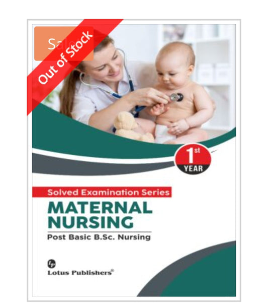 SOLVED EXAMINATION SERIES  
MATERNAL NURSING  
Post Basic B.Sc. Nursing  1st YEAR  
Publisher:  Lotus Publishers  
Author:  
Cover ਤੇ author name visible ਨਹੀਂ ਹੈ।