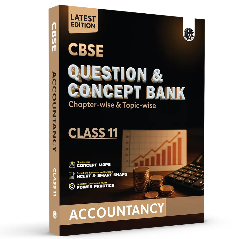 PW CBSE Question & Concept Bank (QCB) Class 11 Accountancy Chapter-wise and Topic-wise Solved Questions For 2026 Exams with Competency Based Question
By PW