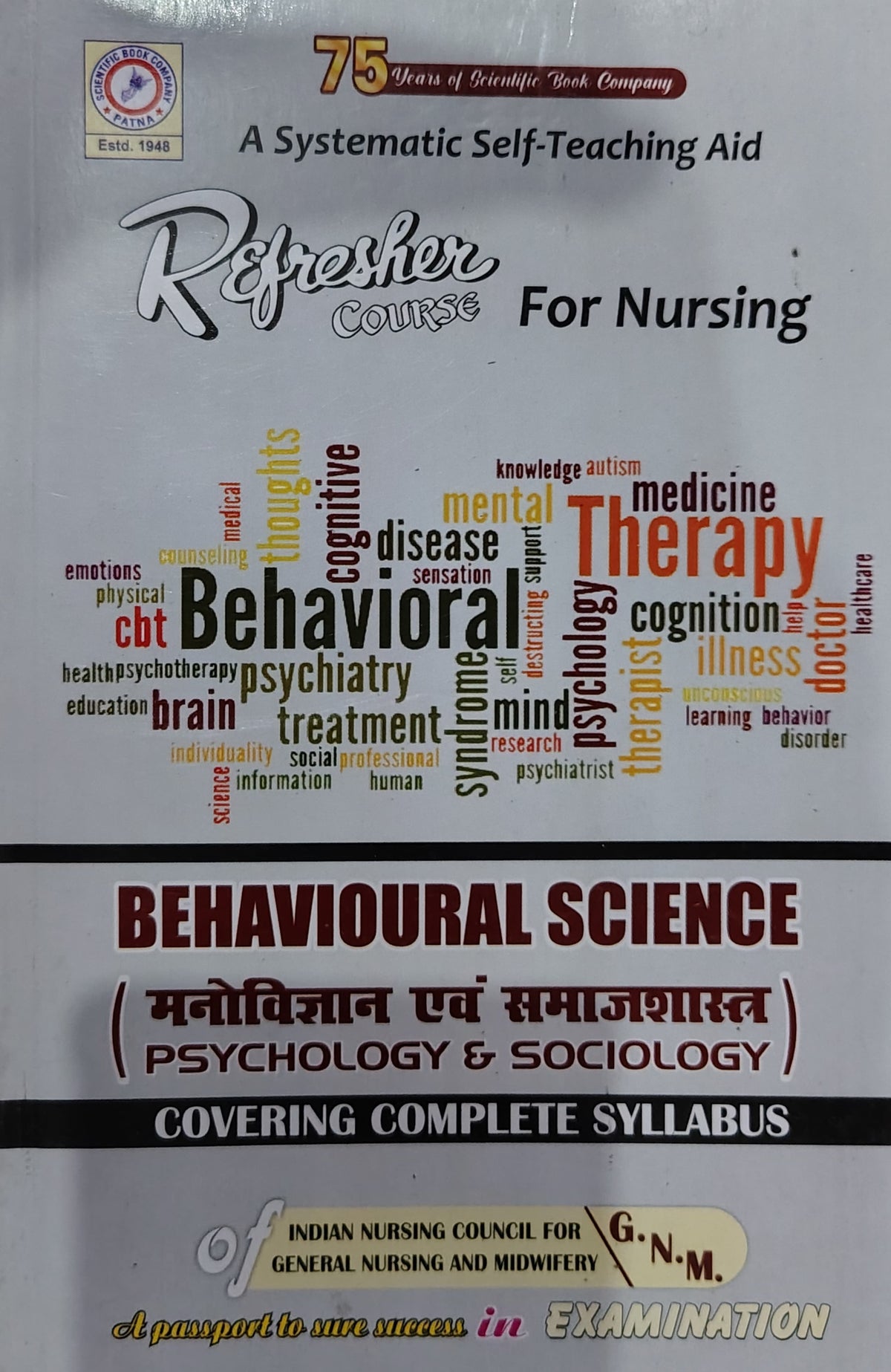 Refresher Course For Nursing Behavioural Science | Psychology & Sociology | Covering Complete Syllabus | As Per Indian Nursing Council Syllabus For G.N.M | A Passport To Sure Success In Examination