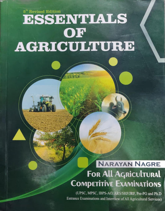 Essentials of Agriculture by Narayan Nagre - 5th Revised Edition - For All Agricultural Competitive Examinations