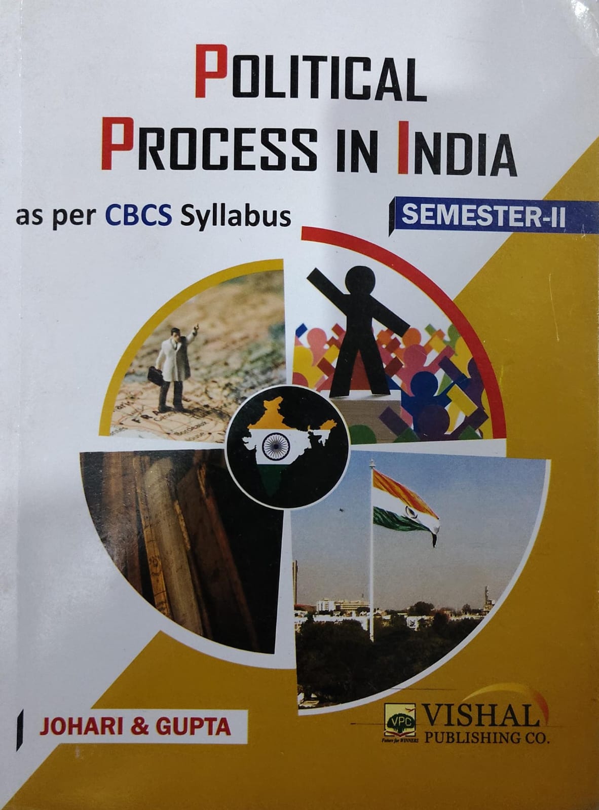 VPC's Political Process In India - As Per CBCS Syllabus - Semester-II - By Johari & Gupta - Vishal Publishing Co.