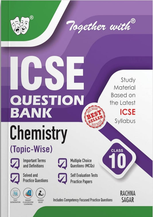 Together with ICSE Question Bank Class 10 Chemistry for 2025-26 Board Exams (Chapterwise & Topicwise)