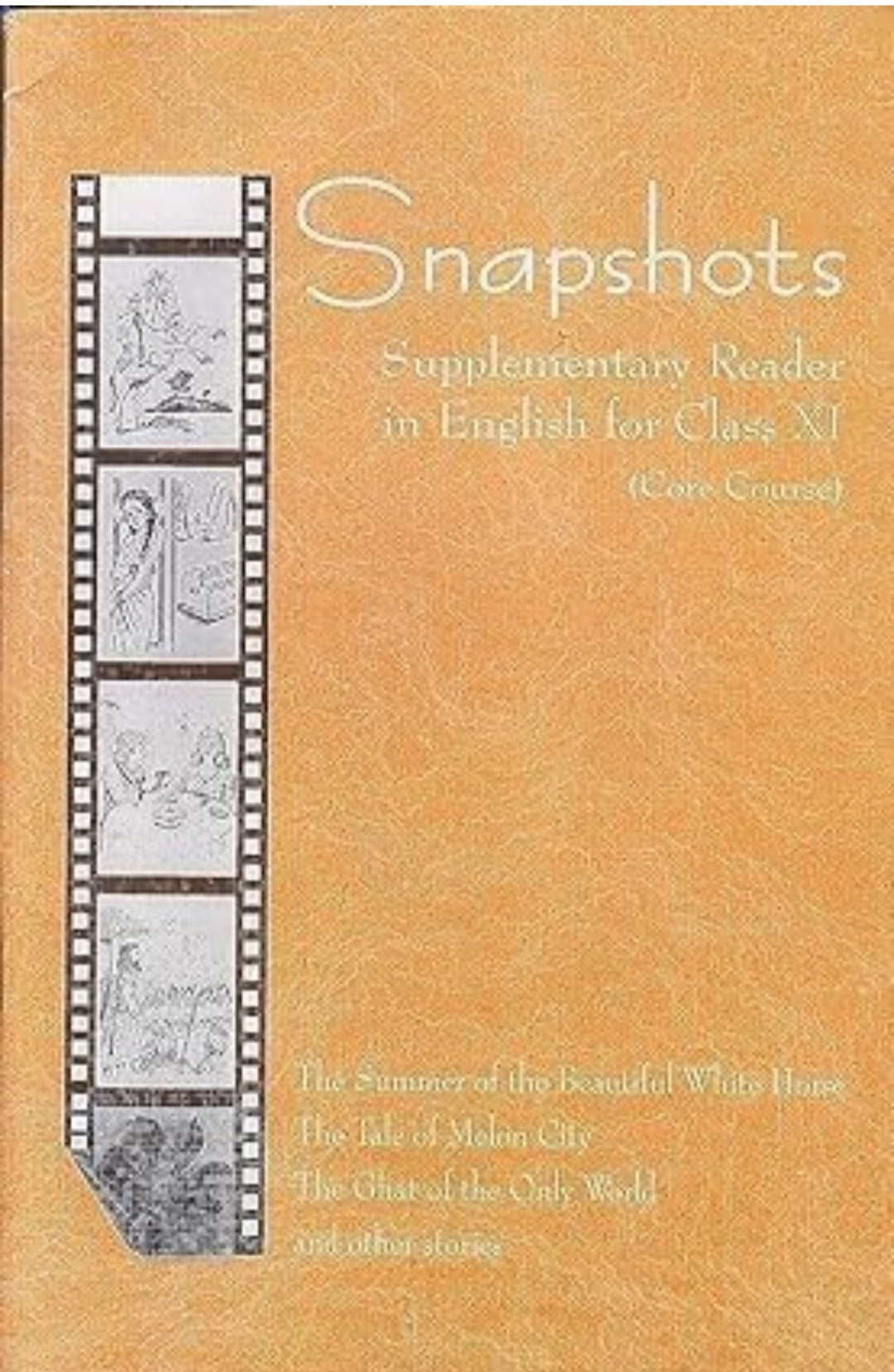NCERT
Snapshots (Supplementary Reader) in English for class-XI (Core Course) Latest Edition/ CBSE (ENGLISH MEDIUM)