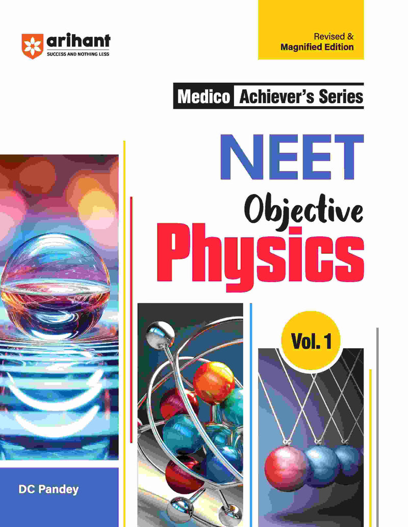 Medico Achiever's Series - NEET Objective Physics-Vol. 1 | Revised & Magnified Edition for NEET 2025| Arihant